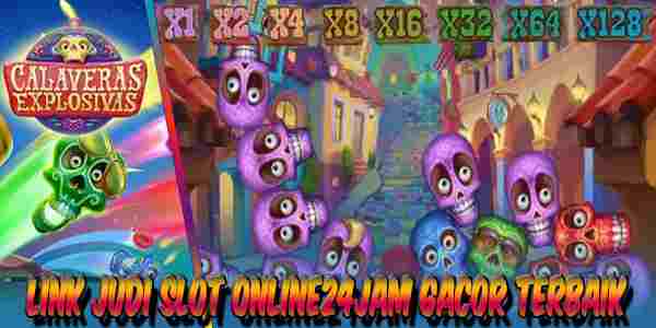 Link Judi Online24Jam Slot Gacor Terpercaya Gampang Menang Calaveras Explosivas