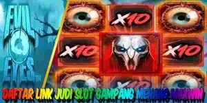 Daftar Link Judi Slot Terbaik Resmi Terpercaya Menang Maxwin Evil Eyes